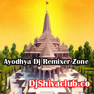 Ayodhya Dj Remixer Zone
